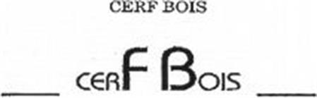 CERF BOIS trademark