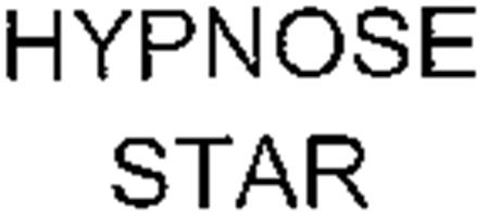 HYPNOSE STAR trademark