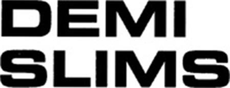 DEMI SLIMS trademark