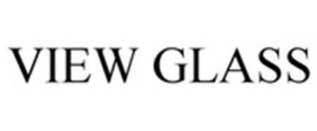 VIEW GLASS trademark