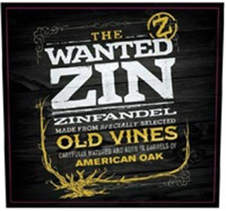 THE WANTED ZIN - Z - ZINFANDEL MADE FROM SPECIALLY SELECTED OLD VINES CAREFULLY MATURED AND AGED IN BARRELS OF AMERICAN OAK trademark