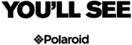 YOU'LL SEE Polaroid trademark