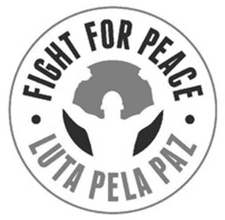 FIGHT FOR PEACE LUTA PELA PAZ trademark