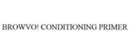 BROWVO! CONDITIONING PRIMER trademark