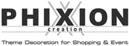 PHIXION creation Theme Decoration for Shopping & Event trademark