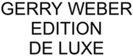 GERRY WEBER EDITION DE LUXE trademark