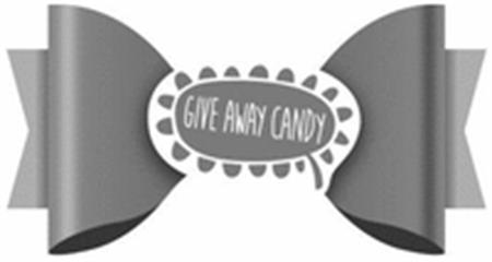 GIVE AWAY CANDY trademark