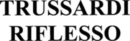 TRUSSARDI RIFLESSO trademark