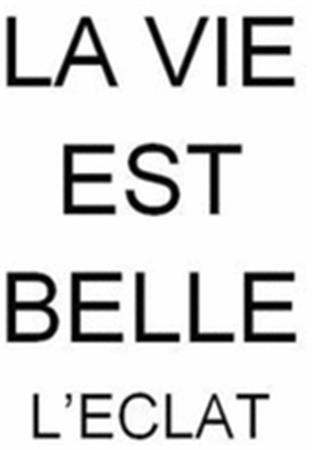 LA VIE EST BELLE L'ECLAT trademark