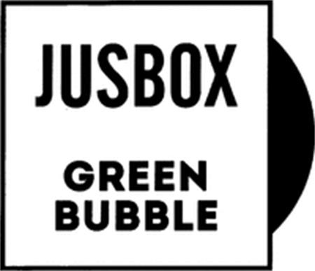 JUSBOX GREEN BUBBLE trademark