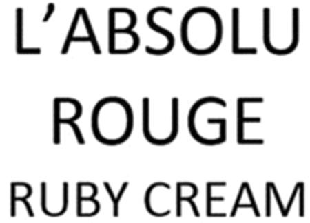 L'ABSOLU ROUGE RUBY CREAM trademark