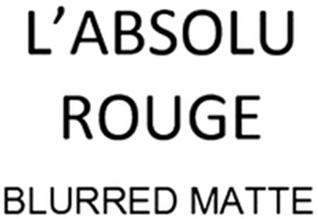 L'ABSOLU ROUGE BLURRED MATTE trademark