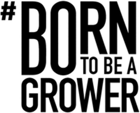 BORN TO BE A GROWER trademark