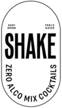 EASY DRINK FEELS GOOD SHAKE ZERO ALCO MIX COCKTAILS trademark