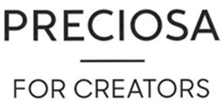 PRECIOSA FOR CREATORS trademark