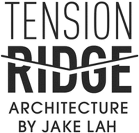 TENSION RIDGE ARCHITECTURE BY JAKE LAH trademark