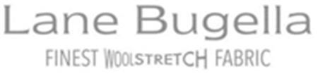 Lane Bugella FINEST WOOLSTRETCH FABRIC trademark