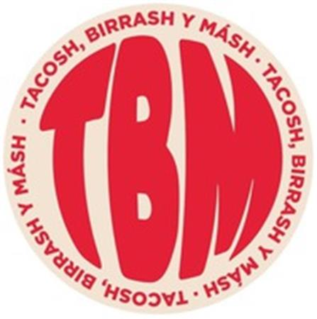 TBM . TACOSH, BIRRASH Y MÁSH . TACOSH, BIRRASH Y MÁSH . TACOSH, BIRRASH Y MÁSH trademark