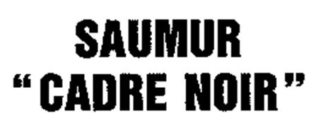 SAUMUR "CADRE NOIR" trademark