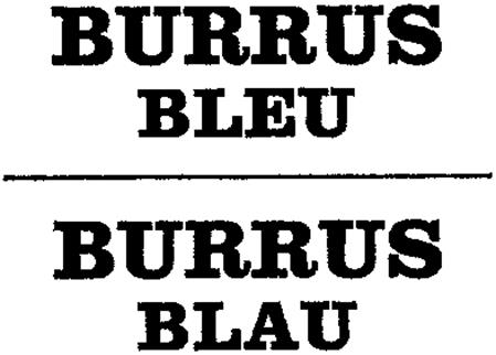 BURRUS BLEU BURRUS BLAU trademark