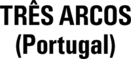 TRÊS ARCOS (Portugal) trademark