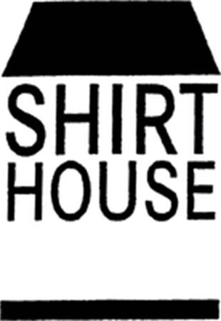 SHIRT HOUSE trademark