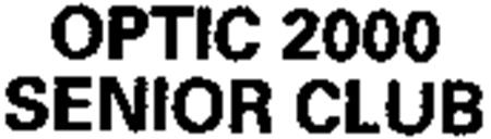 OPTIC 2000 SENIOR CLUB trademark