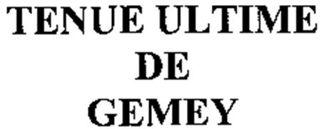 TENUE ULTIME DE GEMEY trademark