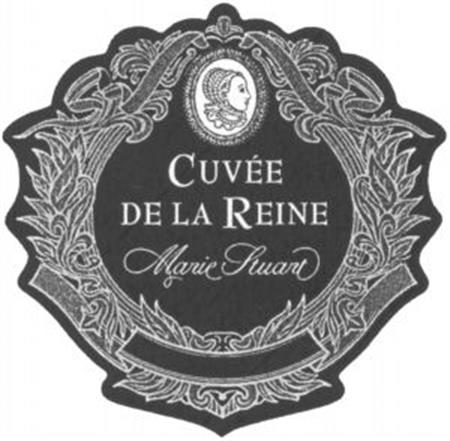 CUVÉE DE LA REINE Marie Stuart trademark