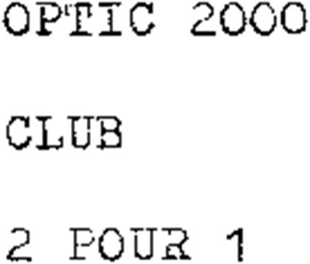 OPTIC 2000 CLUB 2 POUR 1 trademark