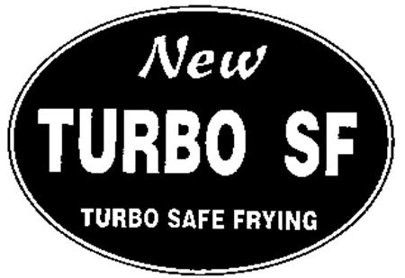 New TURBO SF TURBO SAFE FRYING trademark