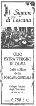 Il Signore di Toscana OLIO EXTRA VERGINE DI OLIVA trademark