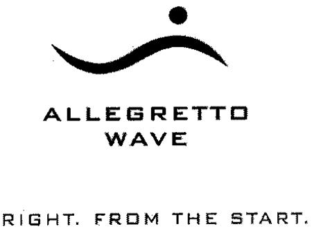 ALLEGRETTO WAVE RIGHT. FROM THE START. trademark