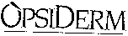 OPSIDERM trademark